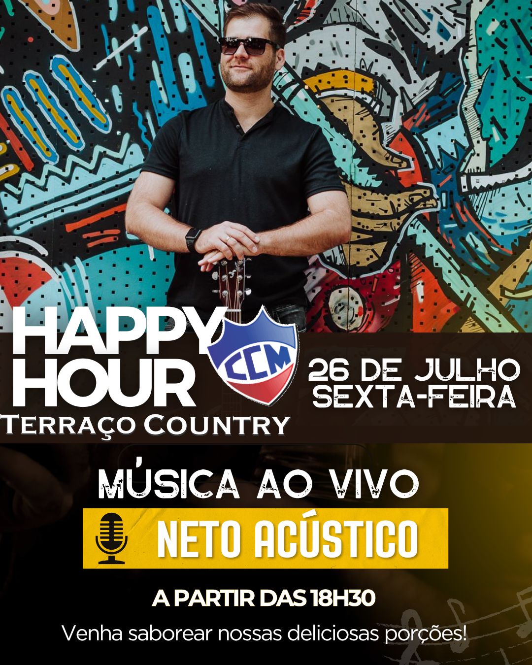 Nesta Sexta-Feira, 26/07, nosso happy hour estar sob o comando do msico Neto Acstico.